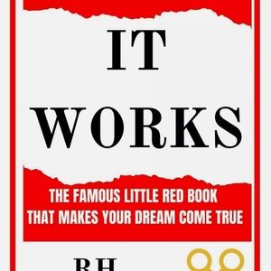 It Works : the Famous Little Red Book That Makes Your Dreams Come True